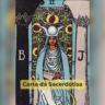 Descubra o significado e o simbolismo da Sacerdotisa no tarot. Saiba como interpretar essa carta enigmática em leituras de amor, carreira e espiritualidade.