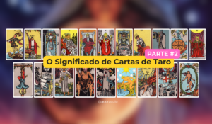 Descubra o significado de cartas de taro e como interpretar as 22 cartas dos Arcanos Maiores. Um guia completo para iniciantes que vai ajudá-lo a entender o poder espiritual do tarô e suas mensagens profundas.