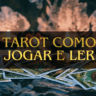 Aprenda como jogar e ler Tarot com este guia completo para iniciantes. Descubra as cartas, métodos de leitura e dicas para interpretar o Tarot de forma eficaz e intuitiva.