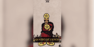O Quatro de Ouros é uma carta do Tarot que simboliza segurança, estabilidade financeira e a necessidade de controlar os recursos.