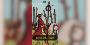 Descubra o significado do Seis de Paus no Tarot! Interpretação no amor, trabalho e saúde. Saiba como essa carta pode influenciar sua vida.