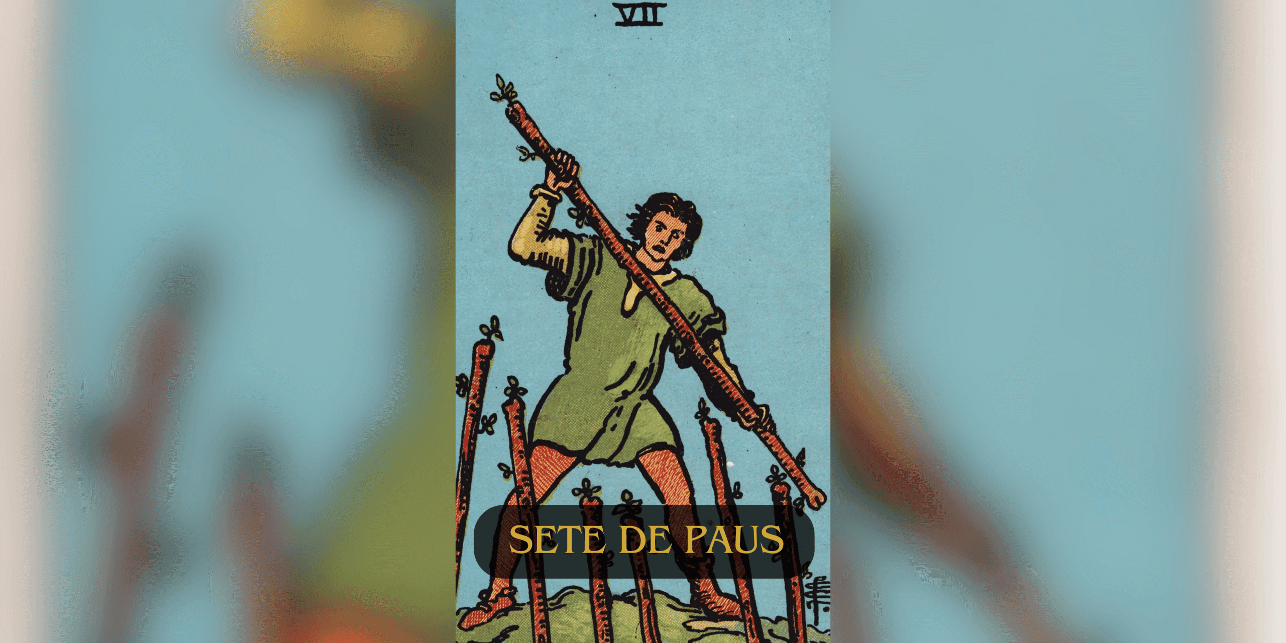 Descubra o significado do Sete de Paus no Tarot! Interpretação no amor, trabalho e saúde. Saiba como essa carta pode influenciar sua vida.