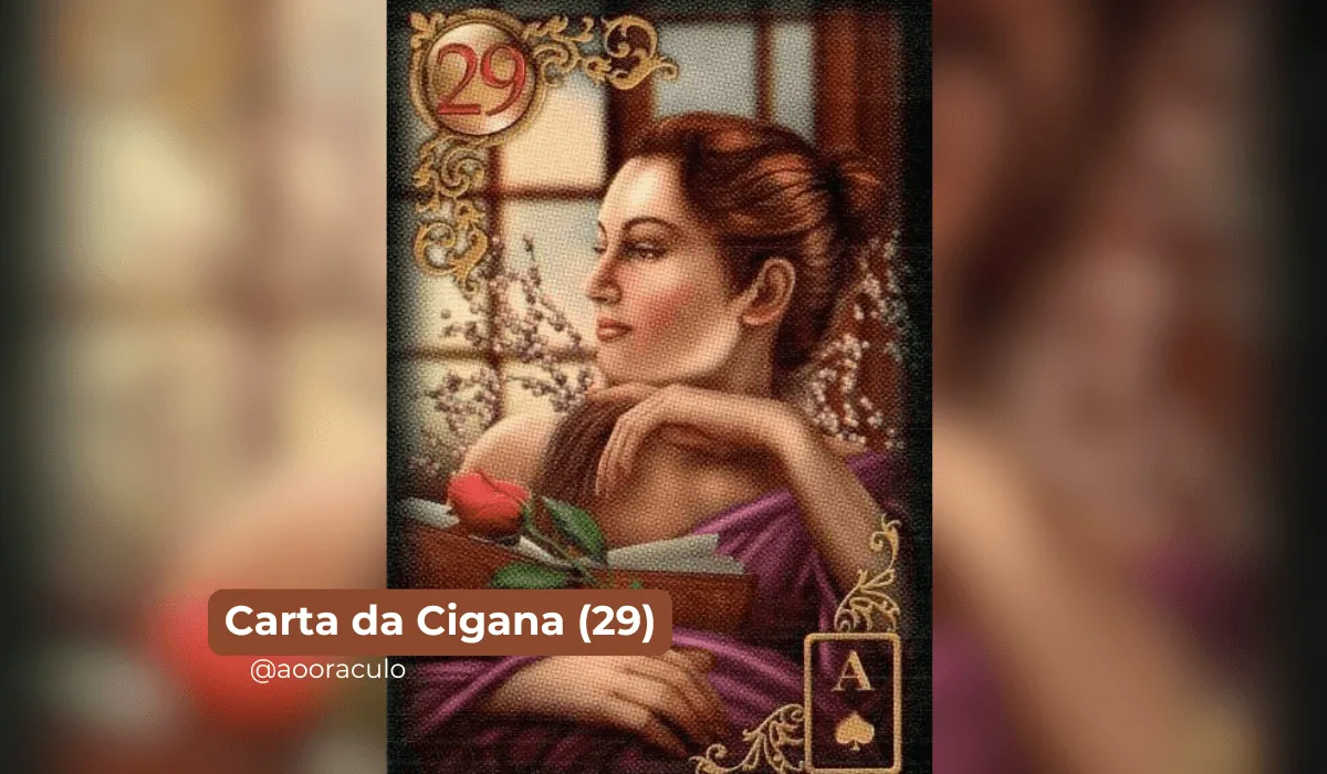 Conheça o significado da Carta 29 (A Mulher) no Baralho Cigano. Veja suas interpretações no amor, trabalho e espiritualidade, e como ela impacta sua vida.