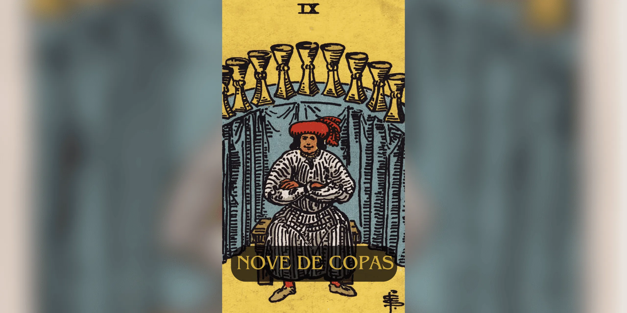O Nove de Copas é uma carta considerada uma das mais positivas do Tarot, muitas vezes chamada de