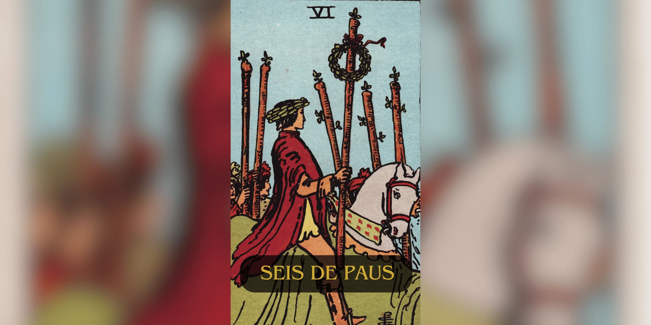 Descubra o significado do Seis de Paus no Tarot! Interpretação no amor, trabalho e saúde. Saiba como essa carta pode influenciar sua vida.