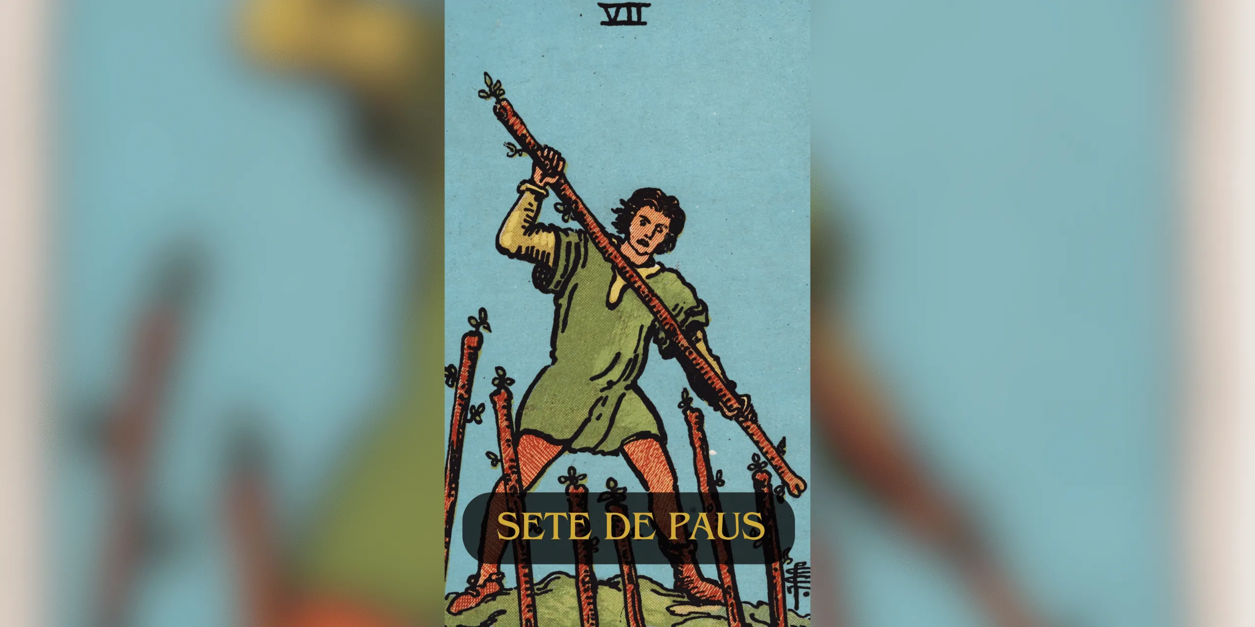 Descubra o significado do Sete de Paus no Tarot! Interpretação no amor, trabalho e saúde. Saiba como essa carta pode influenciar sua vida.