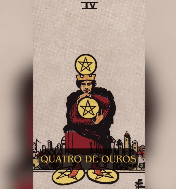 Quatro de Ouros no Tarot: Significado Completo e Interpretação