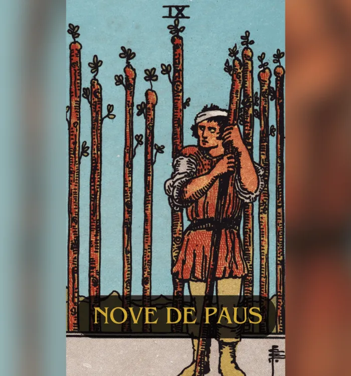 Nove de Paus no Tarot: Significado e Interpretação Completa