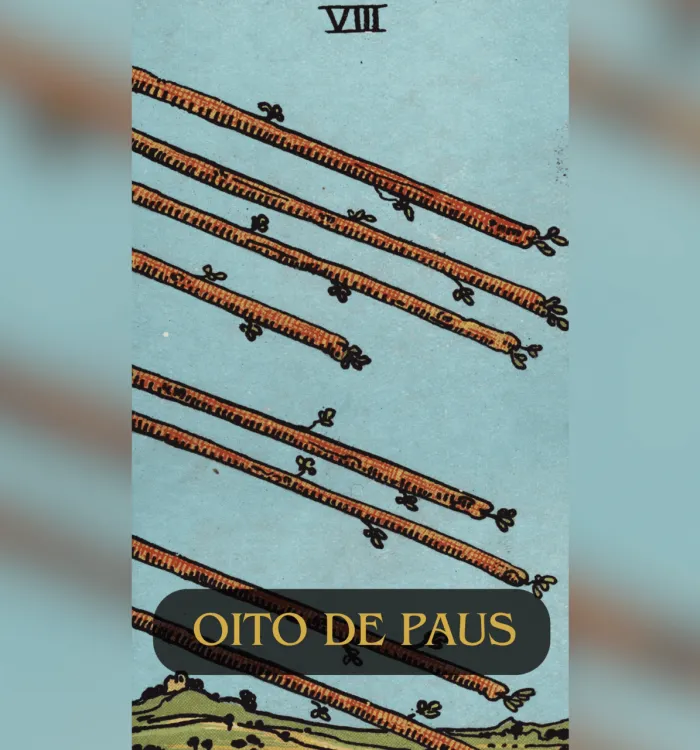 Oito de Paus no Tarot: Significado e Interpretação Completa