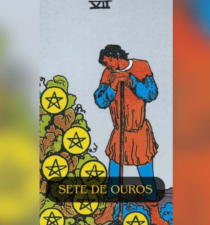 Sete de Ouros no Tarot: Significado e Interpretação