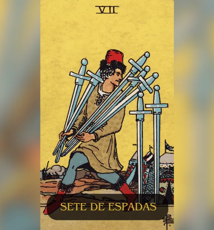 Sete de Espadas no Tarot: Significado, Amor, Trabalho e Conselhos