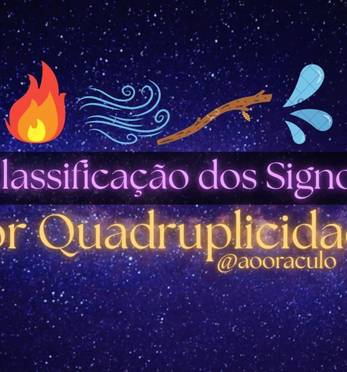 Classificação dos Signos na Astrologia por Quadruplicidade – Ao Oráculo